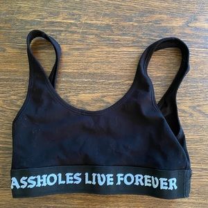 Assholes live forever sports bra